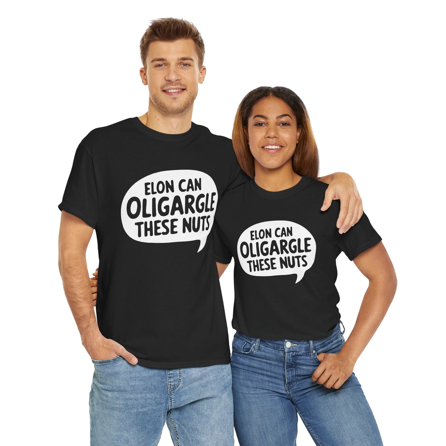 Elon Can Oligargle These Nuts Unisex Tee Shirt