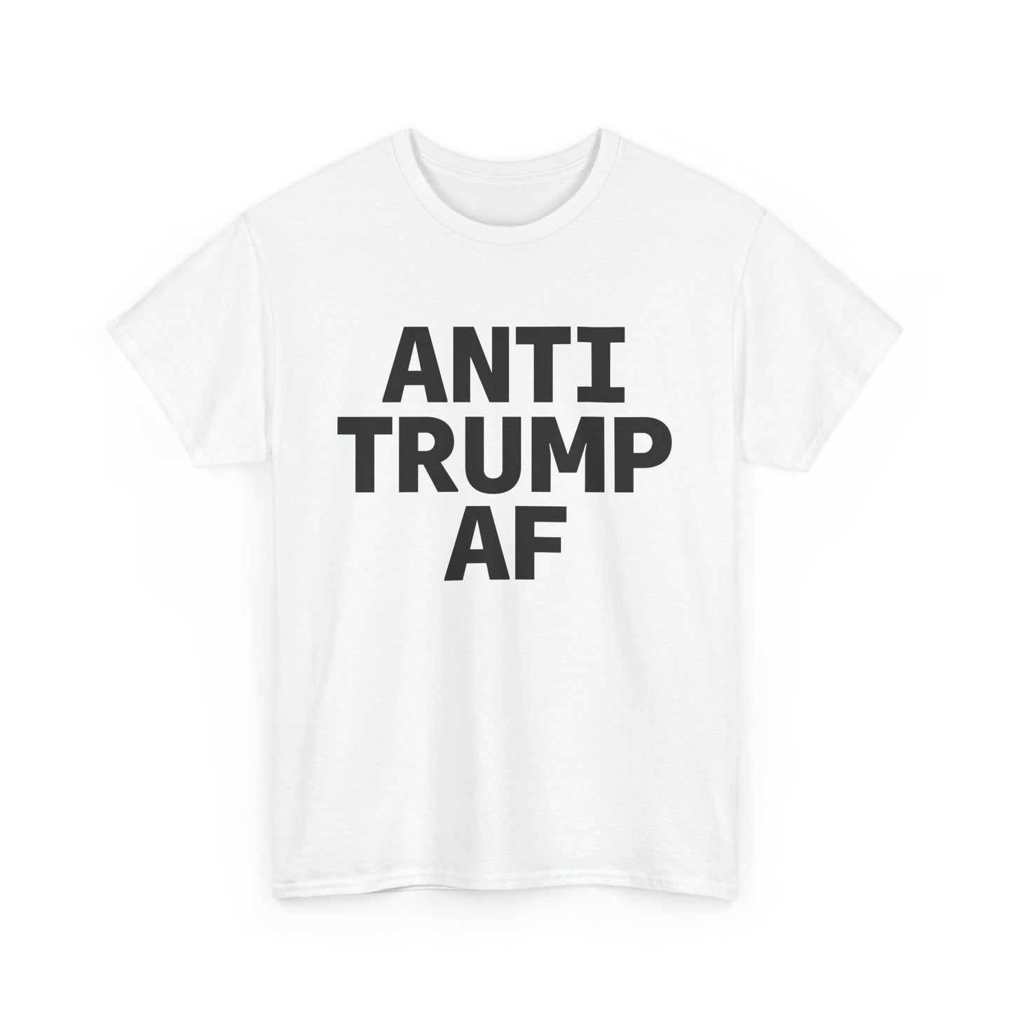 Anti Trump AF Tee Shirt