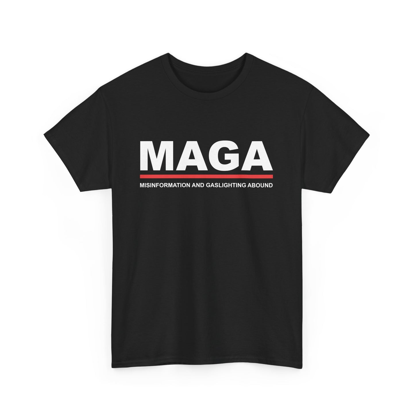 MAGA: Misinformation And Gaslighting Abound Unisex Tee Shirt Black