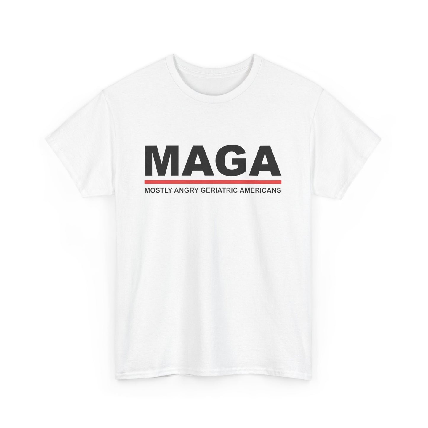 MAGA: Mostly Angry Geriatric Americans Unisex Tee Shirt White