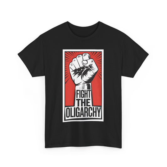 Fight The Oligarchy Unisex Tee Shirt
